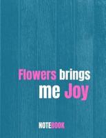 Flowers Brings Me Joy