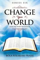 Change Your World With The Word Devotional.