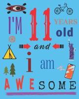 I'm 11 Eleven Years Old and I Am Awesome