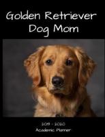 Golden Retriever Dog Mom 2019 - 2020 Academic Planner