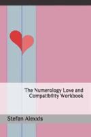 The Numerology Love and Compatibility Workbook