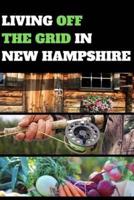Living Off the Grid in New Hampshire