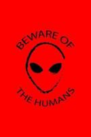 Beware Of The Humans