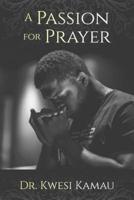 A Passion for Prayer