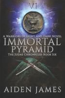 Immortal Pyramid: A Warriors of Light and Dark Novel