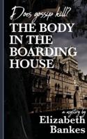 The Body in the Boarding House: Does gossip kill?
