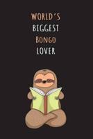 World's Biggest Bongo Lover