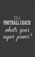 I'm A Football Coach What's Your Superpower
