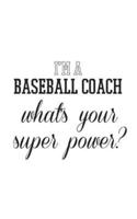 I'm A Baseball Coach What's Your Superpower