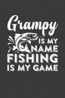 Grampy Is My Name Fishing Is My Game