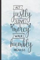ACT Justly, Love Mercy, Walk Humbly