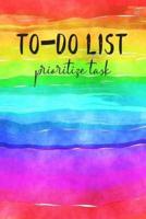 TO-DO LIST Prioritize Task