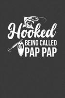 Hooked On Being Called Pap Pap