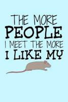 The More People I Meet The More I Like My