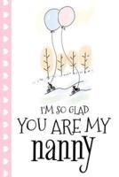 I'm So Glad You Are My Nanny