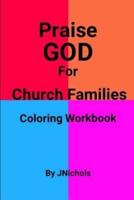 Praise GOD For Church Families Coloring Workbook