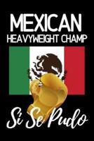 Mexican Heavyweight Champ Si Se Pudo