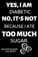 Yes, I Am Diabetic. No, It's Not Because I Ate To Much Sugar.