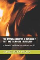 The Sectarian Politics in the Middle East and the Rise of the Isis/Isil