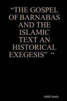 "The Gospel of Barnabas and the Islamic Text an Historical Exegesis" "