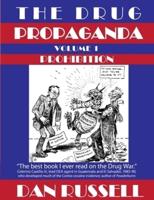 The Drug Propaganda, Volume 1: Prohibition