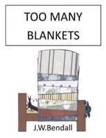 Too Many Blankets