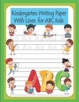 Kindergarten Writing Paper With Lines for ABC Kids