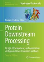 Protein Downstream Processing : Design, Development, and Application of High and Low-Resolution Methods