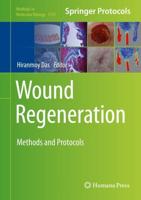 Wound Regeneration : Methods and Protocols