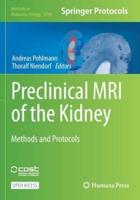 Preclinical MRI of the Kidney : Methods and Protocols