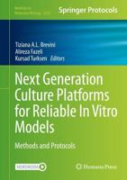 Next Generation Culture Platforms for Reliable In Vitro Models