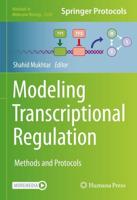 Modeling Transcriptional Regulation : Methods and Protocols