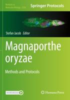 Magnaporthe oryzae : Methods and Protocols