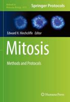 Mitosis : Methods and Protocols