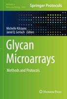 Glycan Microarrays : Methods and Protocols