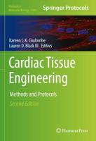 Cardiac Tissue Engineering : Methods and Protocols