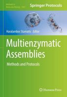 Multienzymatic Assemblies : Methods and Protocols