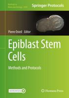 Epiblast Stem Cells : Methods and Protocols