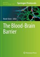 The Blood-Brain Barrier : Methods and Protocols