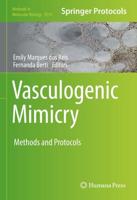 Vasculogenic Mimicry : Methods and Protocols