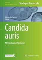 Candida auris : Methods and Protocols