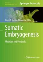 Somatic Embryogenesis : Methods and Protocols