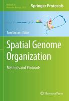 Spatial Genome Organization : Methods and Protocols