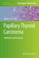 Papillary Thyroid Carcinoma : Methods and Protocols