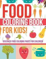 Food Coloring Book For Kids! Discover Food Coloring Pages For Children!