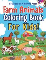 Farm Animals Coloring Book For Kids! A Variety Of Coloring Pages