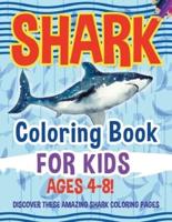 Shark Coloring Book For Kids Ages 4-8! Discover These Amazing Shark Coloring Pages
