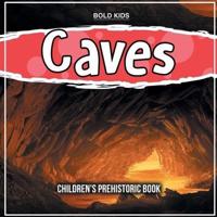 Caves: Children's Prehistoric Book