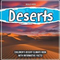 Deserts: Children's Desert Climate Book With Informative Facts!