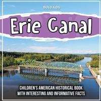 Erie Canal: Children's American Historical Book With Interesting And Informative Facts